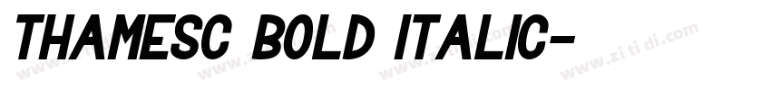 ThamesC Bold Italic字体转换 ThamesC Bold Italic字体转换